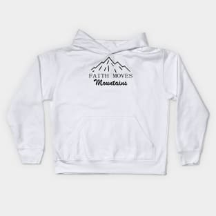 FAITH MOVES MOUNTAIN Kids Hoodie